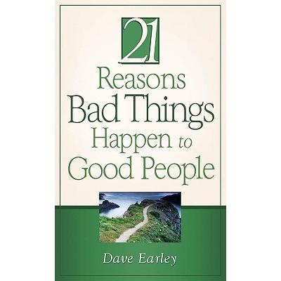 21 Reasons Bad Things Happen To Good People